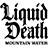 Liquid Death