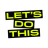 Let's Do This